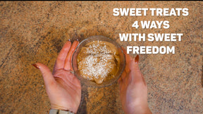 Sweet Treats 4 Ways with Sweet Freedom