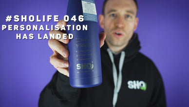 #SHOLIFE 046 | Personalisation Has Landed